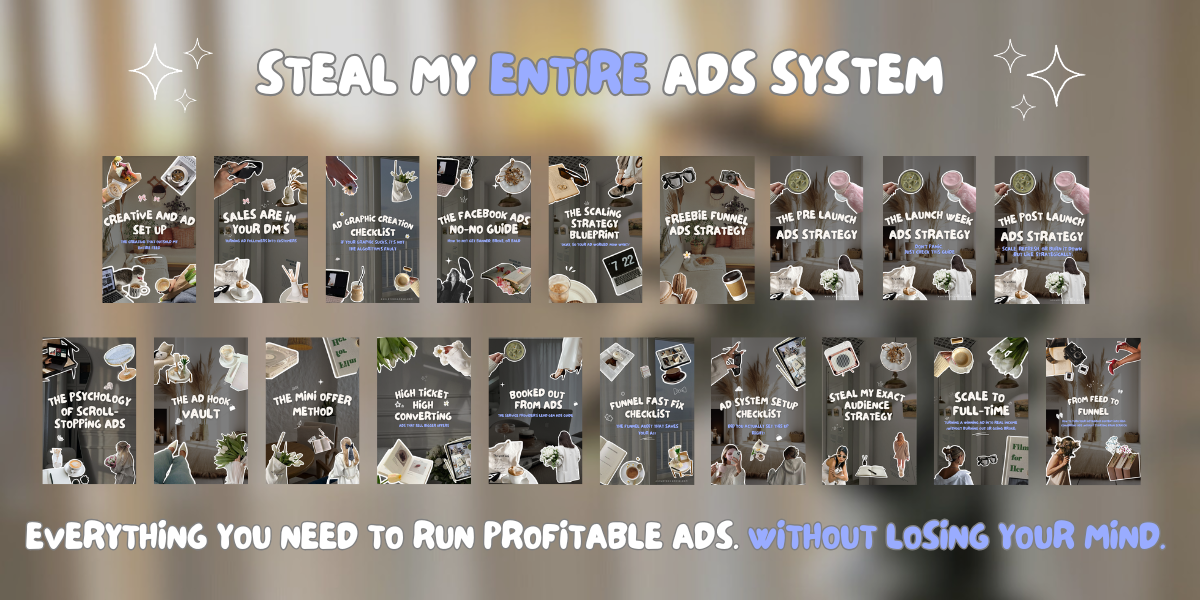 Steal My Entire Ads System — everything you need to run profitable ads without losing your mind. 19 done-for-you guides.